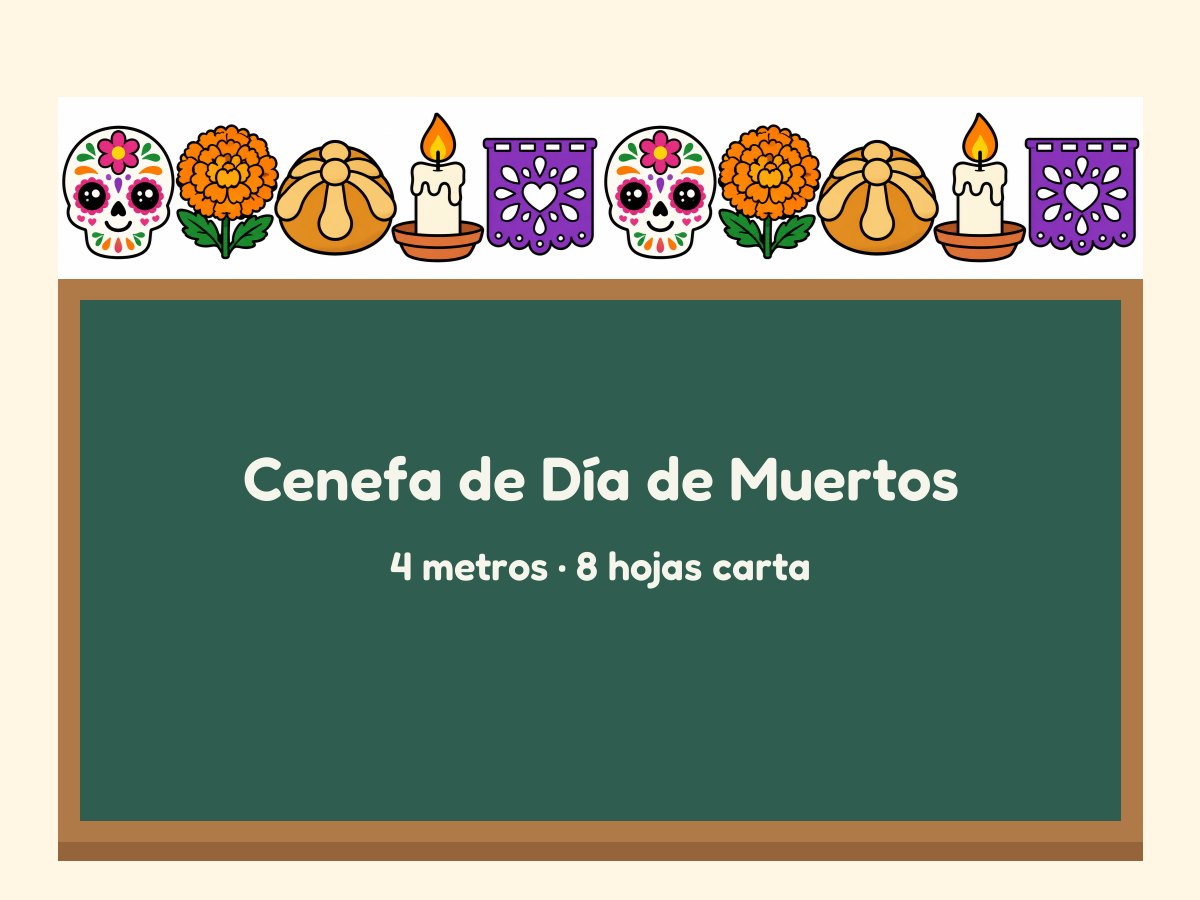 Cenefa de Día de Muertos · 4 metros para el pizarrón