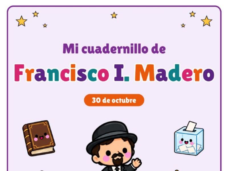 Portada de Cuadernillo de Francisco I. Madero · 8 hojas de actividades